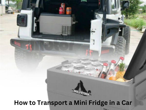 How to Transport a Mini Fridge in a Car
