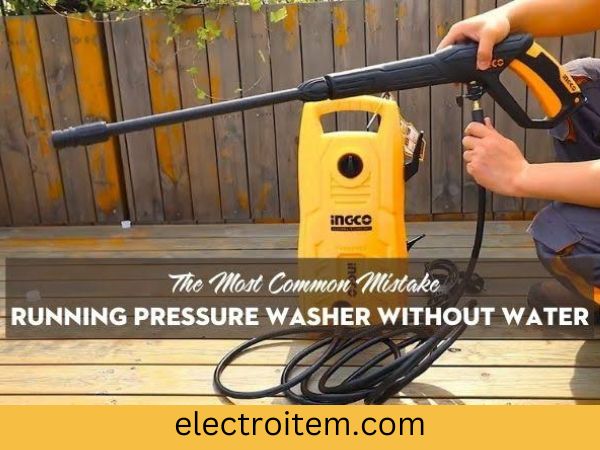 Can You Run A Pressure Washer Without Water?